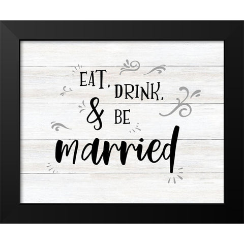 Be Married Black Modern Wood Framed Art Print by CAD Designs