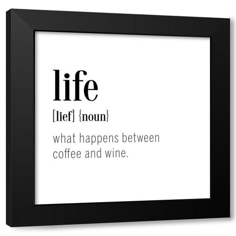 Life Definition Black Modern Wood Framed Art Print by CAD Designs