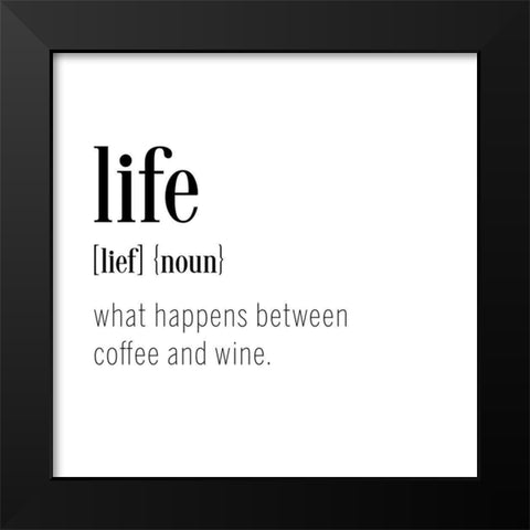 Life Definition Black Modern Wood Framed Art Print by CAD Designs