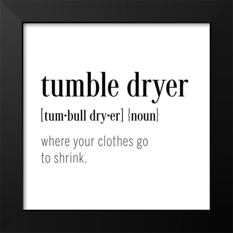 Dryer Definition Black Modern Wood Framed Art Print by CAD Designs