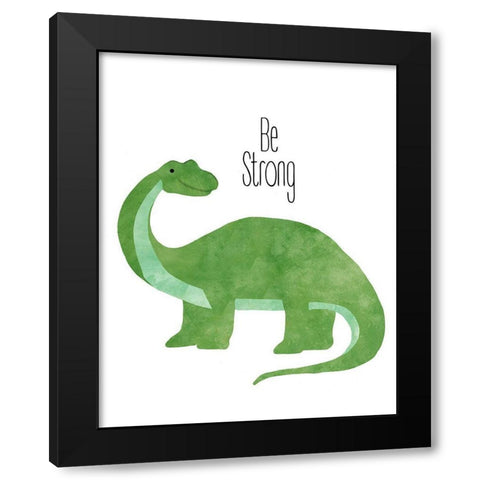 Be Strong Dino Black Modern Wood Framed Art Print by Santiago, Daniela