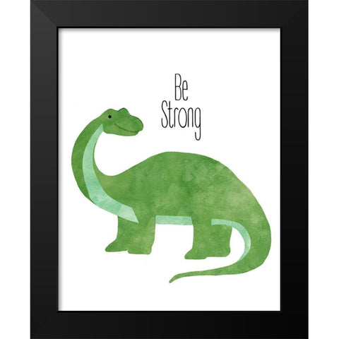 Be Strong Dino Black Modern Wood Framed Art Print by Santiago, Daniela