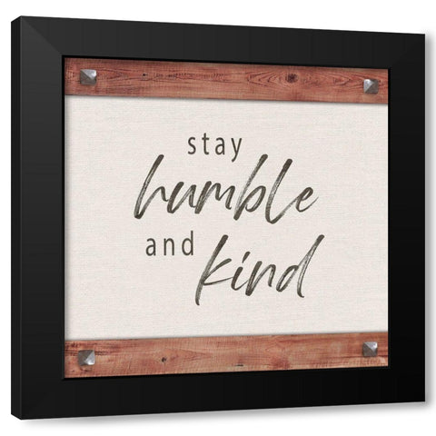 Humble and Kind Black Modern Wood Framed Art Print by Murray, Amanda
