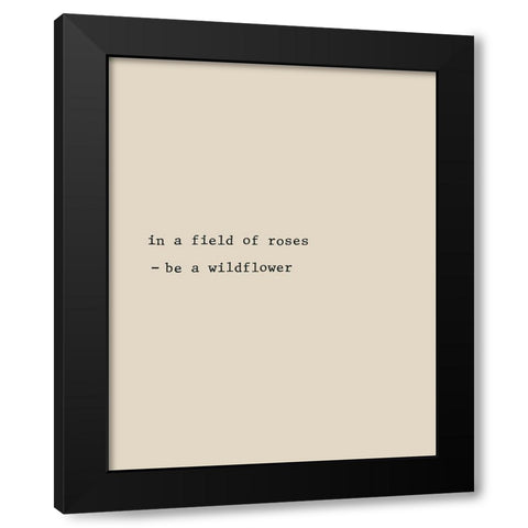 Be a Wildflower Black Modern Wood Framed Art Print with Double Matting by CAD Designs