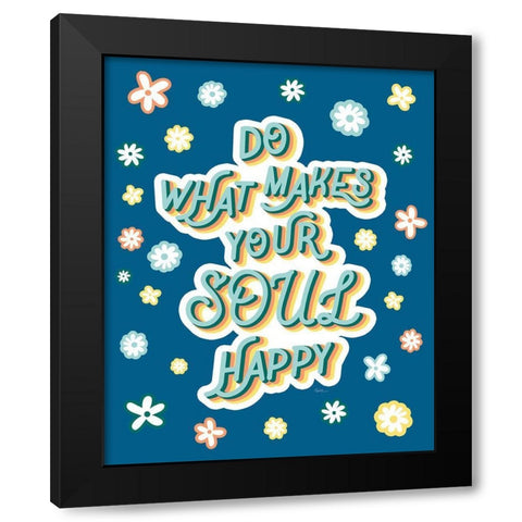 Soul Happy Black Modern Wood Framed Art Print by Carpentieri, Natalie