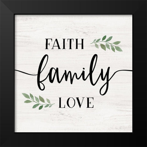 Faith Family Black Modern Wood Framed Art Print by Carpentieri, Natalie