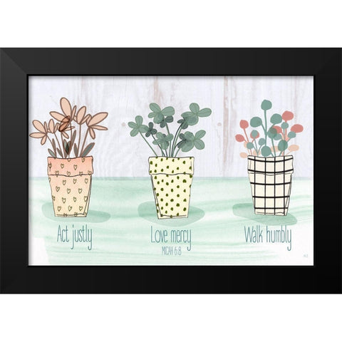 Act Justly Black Modern Wood Framed Art Print by Jill, Susan