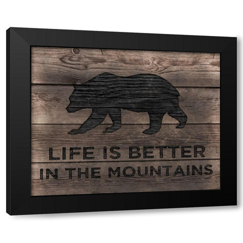Better in the Mountains Black Modern Wood Framed Art Print by CAD Designs