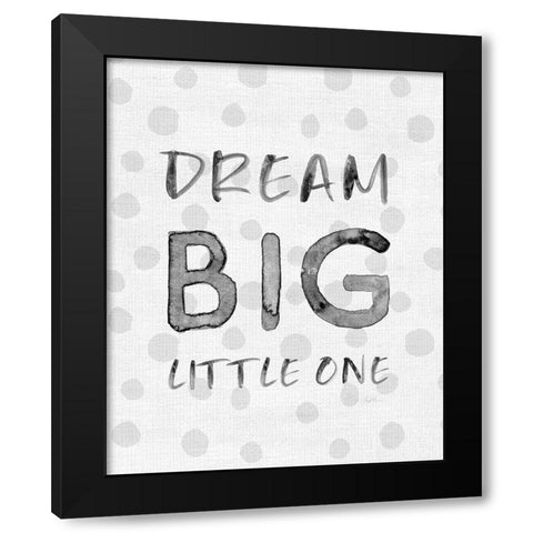 Dream Big Black Modern Wood Framed Art Print with Double Matting by Carpentieri, Natalie