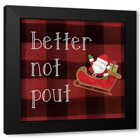Better Not Pout Black Modern Wood Framed Art Print with Double Matting by Robinson, Carol