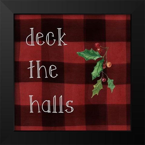 Deck the Halls Black Modern Wood Framed Art Print by Robinson, Carol