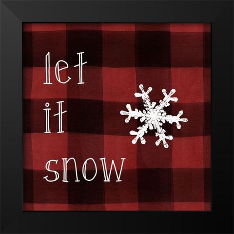 Let It Snow Black Modern Wood Framed Art Print by Robinson, Carol