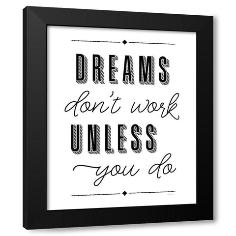 Dreams Work Black Modern Wood Framed Art Print by Carpentieri, Natalie
