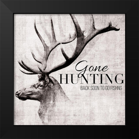 Gone Hunting and Fishing Black Modern Wood Framed Art Print by Butler, John