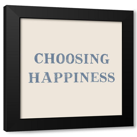 Choosing Happiness Black Modern Wood Framed Art Print with Double Matting by CAD Designs