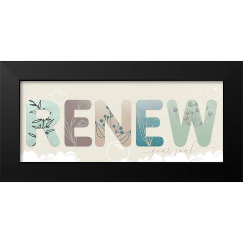 Renew Your Soul Black Modern Wood Framed Art Print by Santiago, Daniela