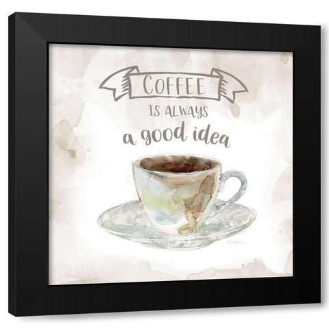 Coffee is Always a Good Idea Black Modern Wood Framed Art Print with Double Matting by Robinson, Carol