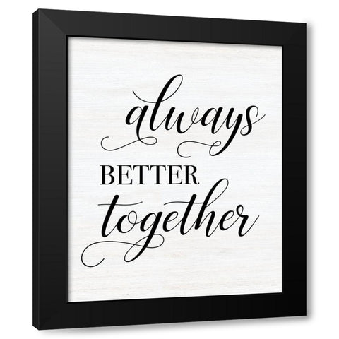Always Better Black Modern Wood Framed Art Print with Double Matting by CAD Designs