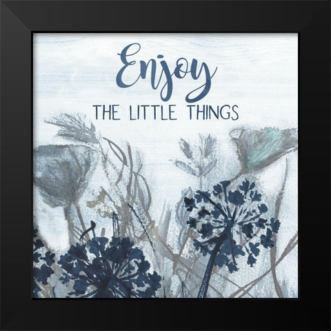 Enjoy the Little Things Black Modern Wood Framed Art Print by Jill, Susan