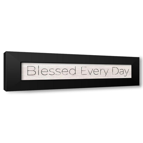Blessed Every Day Black Modern Wood Framed Art Print with Double Matting by CAD Designs