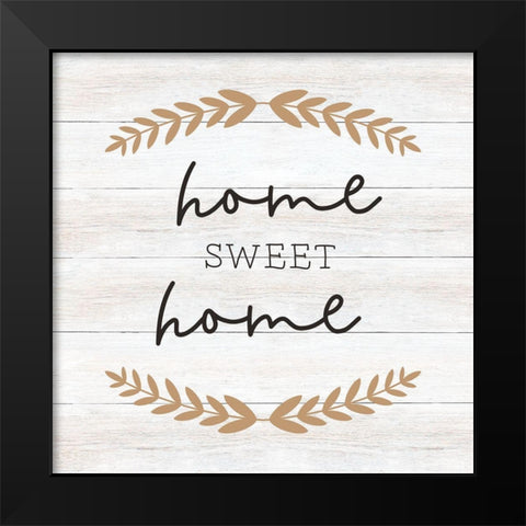 Home Sweet Home Black Modern Wood Framed Art Print by CAD Designs