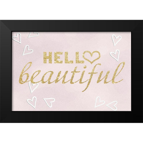 Hello Beautiful Black Modern Wood Framed Art Print by Santiago, Daniela