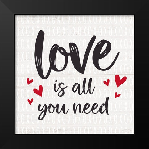 All You Need Black Modern Wood Framed Art Print by Carpentieri, Natalie