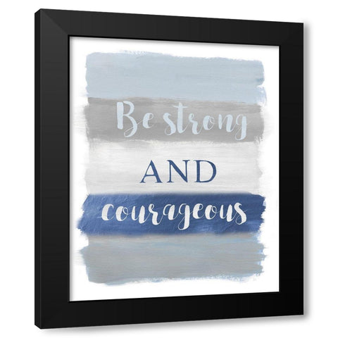 Be Strong Black Modern Wood Framed Art Print with Double Matting by Nan