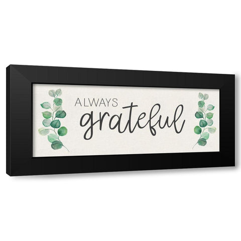 Always Grateful Black Modern Wood Framed Art Print by Tava Studios
