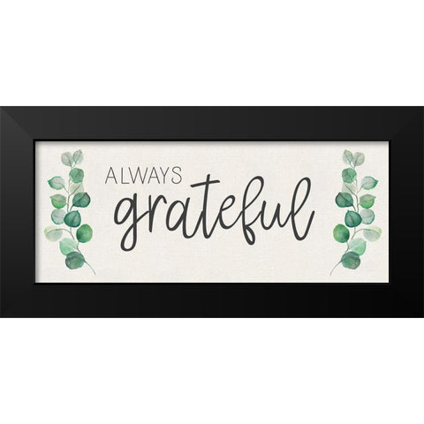 Always Grateful Black Modern Wood Framed Art Print by Tava Studios