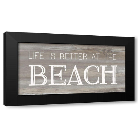 Better at the Beach Black Modern Wood Framed Art Print by CAD Designs