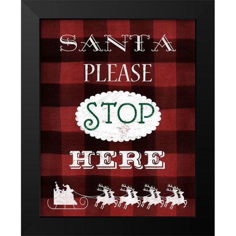 Santa Stop Black Modern Wood Framed Art Print by Robinson, Carol