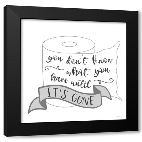 Until Its Gone Black Modern Wood Framed Art Print with Double Matting by Carpentieri, Natalie