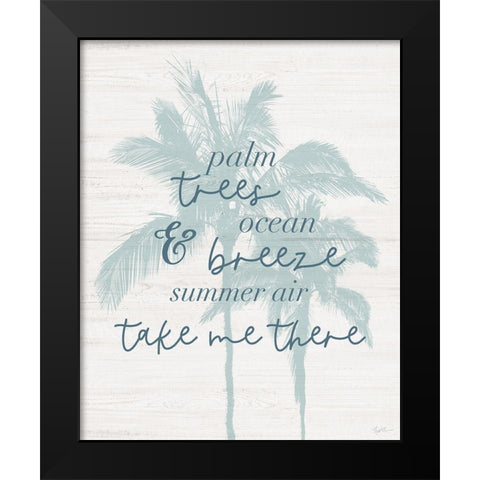 Take Me There Black Modern Wood Framed Art Print by Carpentieri, Natalie
