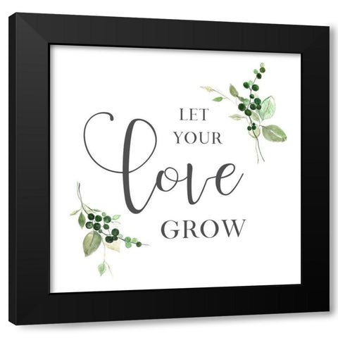 Let Your Love Grow Black Modern Wood Framed Art Print with Double Matting by Tava Studios