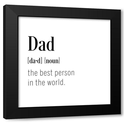 Dad Definition Black Modern Wood Framed Art Print by CAD Designs