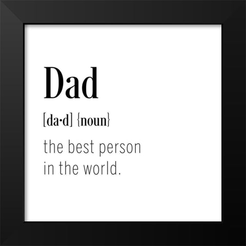 Dad Definition Black Modern Wood Framed Art Print by CAD Designs