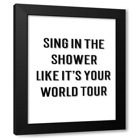Sing in the Shower Black Modern Wood Framed Art Print by CAD Designs