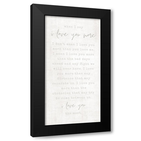 Love You More Black Modern Wood Framed Art Print by Carpentieri, Natalie