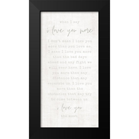 Love You More Black Modern Wood Framed Art Print by Carpentieri, Natalie