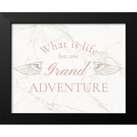 What is Life Black Modern Wood Framed Art Print by Murray, Amanda