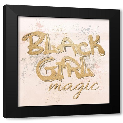 Black Girl Magic Black Modern Wood Framed Art Print by Santiago, Daniela