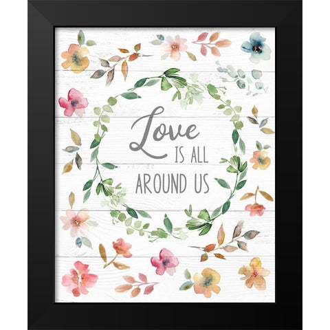 Love is All Around Us Black Modern Wood Framed Art Print by Robinson, Carol