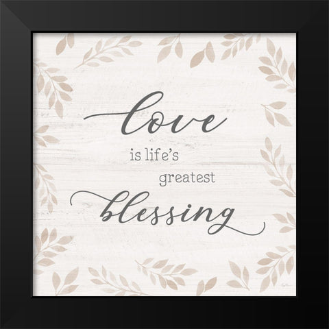 Lifes Greatest Blessing Black Modern Wood Framed Art Print by Carpentieri, Natalie