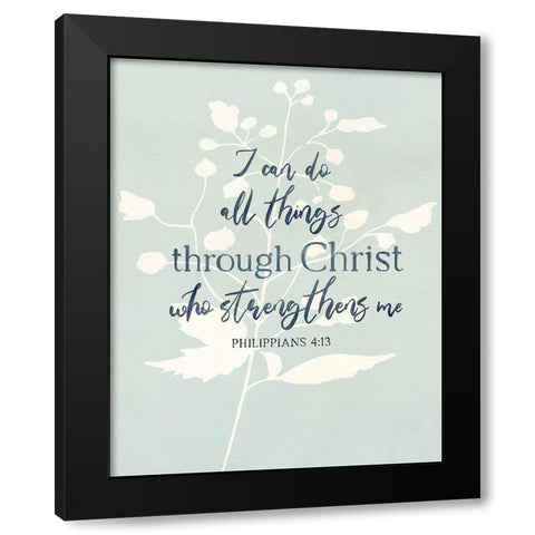 I Can Do All Things Black Modern Wood Framed Art Print with Double Matting by Jill, Susan