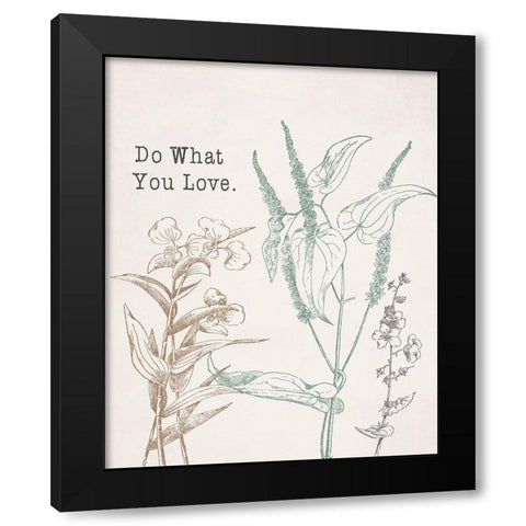 Do What You Love Black Modern Wood Framed Art Print with Double Matting by Santiago, Daniela