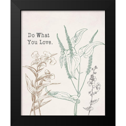 Do What You Love Black Modern Wood Framed Art Print by Santiago, Daniela