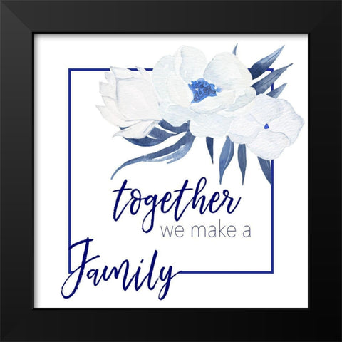 We Make A Family Black Modern Wood Framed Art Print by Santiago, Daniela