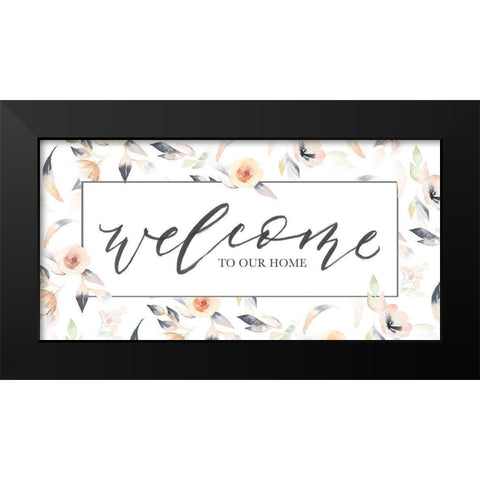 Welcome to Our Black Modern Wood Framed Art Print by Brockmon, Kristen
