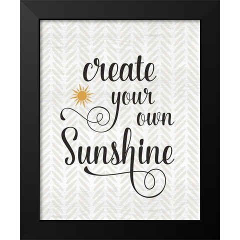 Create Your Own Sunshine Black Modern Wood Framed Art Print by Carpentieri, Natalie